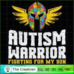 Autism Warrior Fighting for  SVG Cut File for Cricut