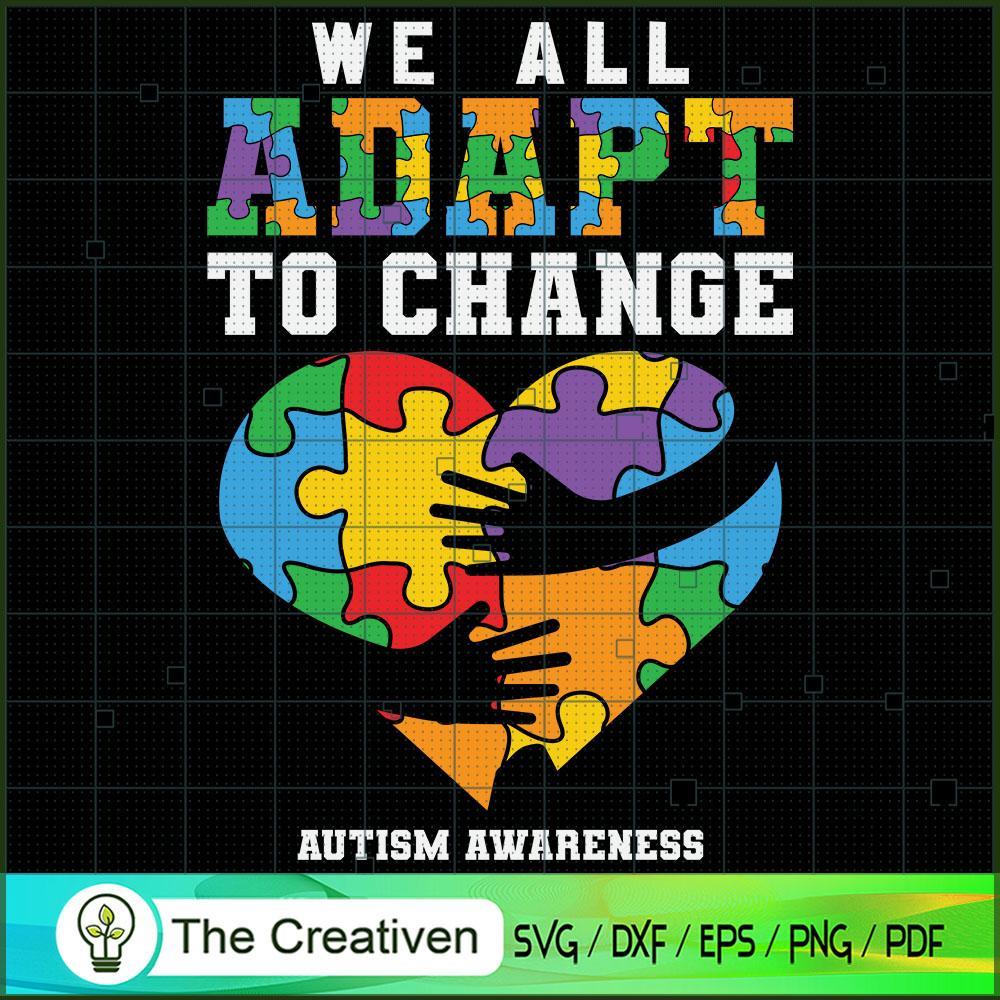 We All Adapt to Change Autism Awareness SVG, Autism Awareness SVG, Puzzle Piece SVG 1 76 copy 9
