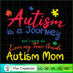 Autism Mom Journey I Love My SVG Cut File for Cricut