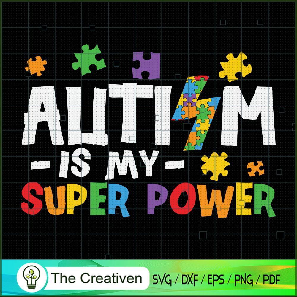 Autism is My Super Power SVG, Autism Awareness SVG, Puzzle Piece SVG 1 66 copy 10