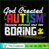 God Created Autism Normal Wa SVG Cut File for Cricut 3 92 copy 6