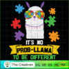 It's No Prob-llama to Be Dif SVG Cut File for Cricut