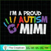 I'm a Proud Autism Mimi Auti SVG Cut File for Cricut 2 58 copy 16