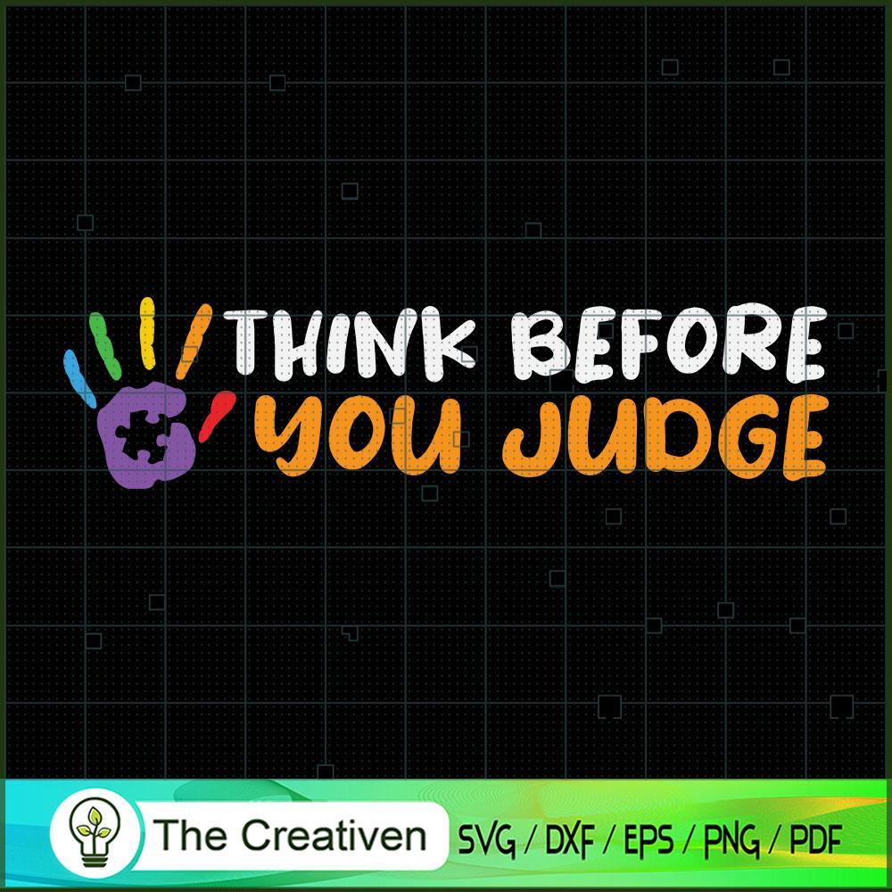 Think Before You Judge Autism Hand SVG, Autism Awareness SVG, Puzzle Piece SVG 1 55 copy 16
