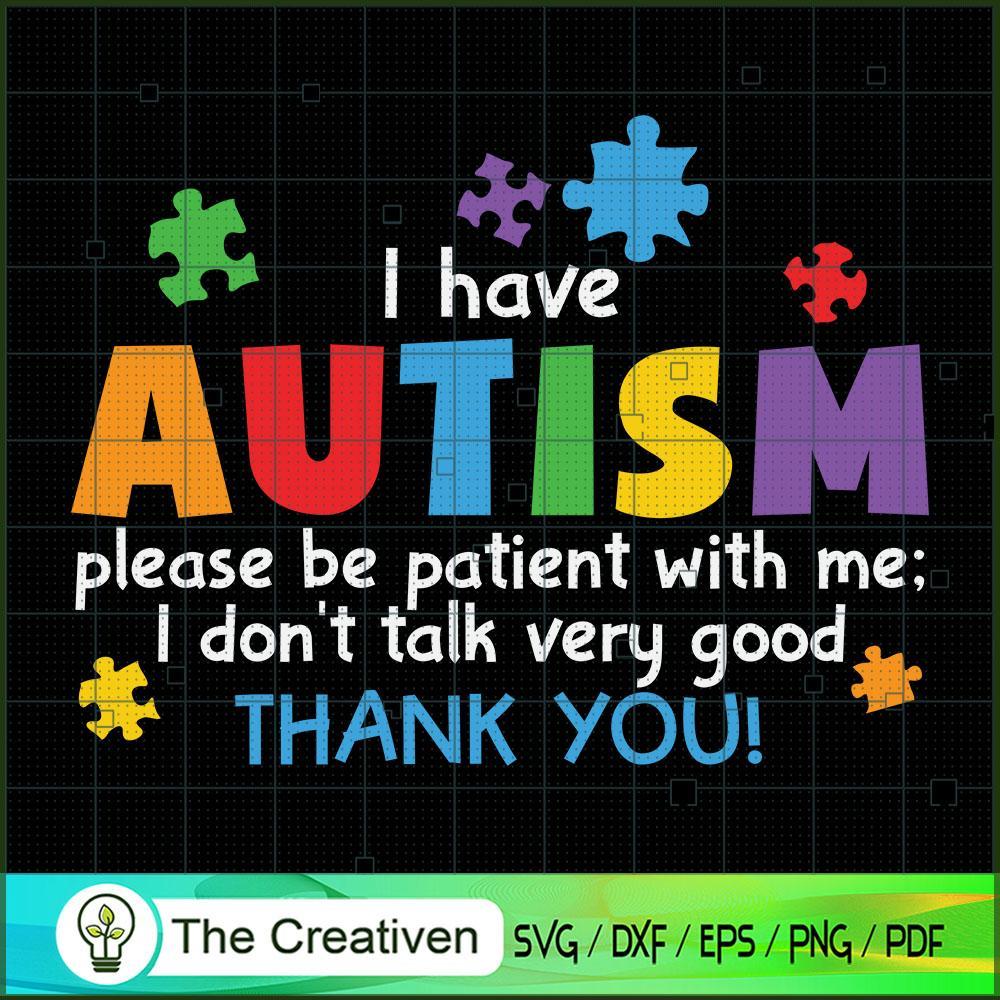 I Have Autism Please Be Pati SVG Cut File for Cricut 1 I Have Autism Please Be Pati SVG Cut File for Cricut
