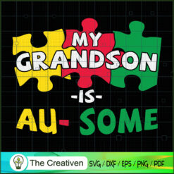 My Grandson is Au-Some Autis SVG Cut File for Cricut