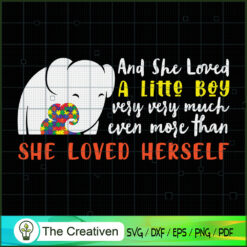 She Loved a Little Boy Very  SVG Cut File for Cricut