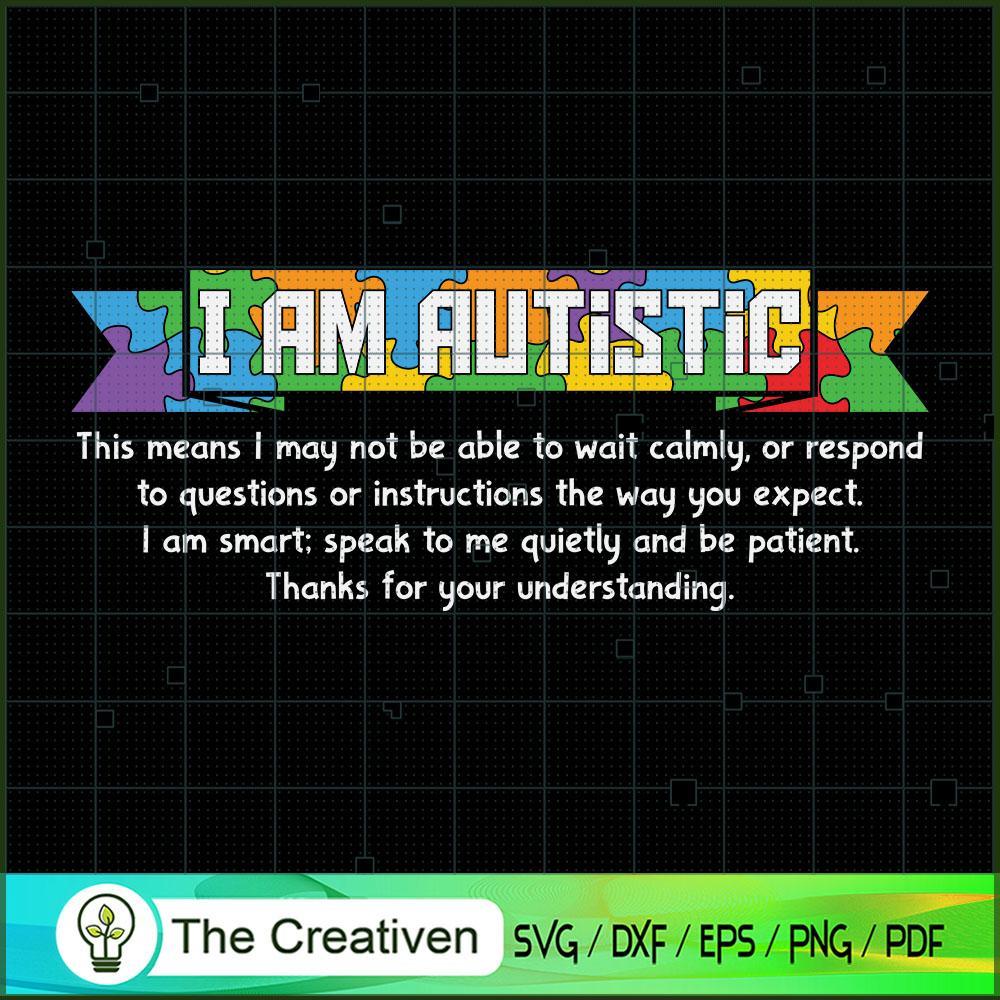 I Am Autistic May Not Be Abl SVG Cut File for Cricut 1 I Am Autistic May Not Be Abl SVG Cut File for Cricut
