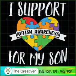 I Support for My Son Autism  SVG Cut File for Cricut