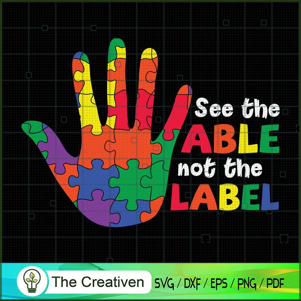 See the Able Not the Label Autism Love SVG , Autism Awareness SVG , Love Autism SVG 1 111 copy 4