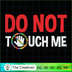 Do Not Touch Me Autism Kid SVG, Autism Awareness SVG, Puzzle Piece SVG