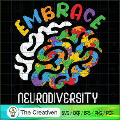 Embrace Neurodiversity Autis SVG Cut File for Cricut