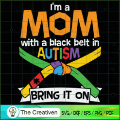 I'm a Mom with a Black Belt  SVG Cut File for Cricut