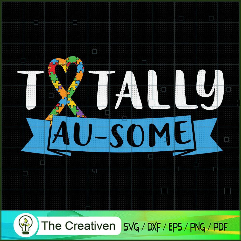 Totally Au-some Autism Awareness SVG, Autism Awareness SVG, Puzzle Piece SVG 1 17 copy 45