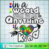 Be Kind in a World SVG , Autism Awareness SVG , Love Autism SVG 3 135 copy 3