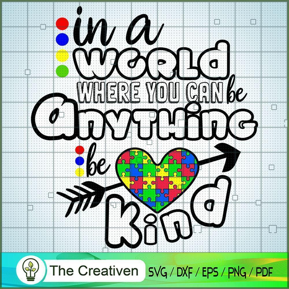 Be Kind in a World SVG , Autism Awareness SVG , Love Autism SVG 1 135 copy 3