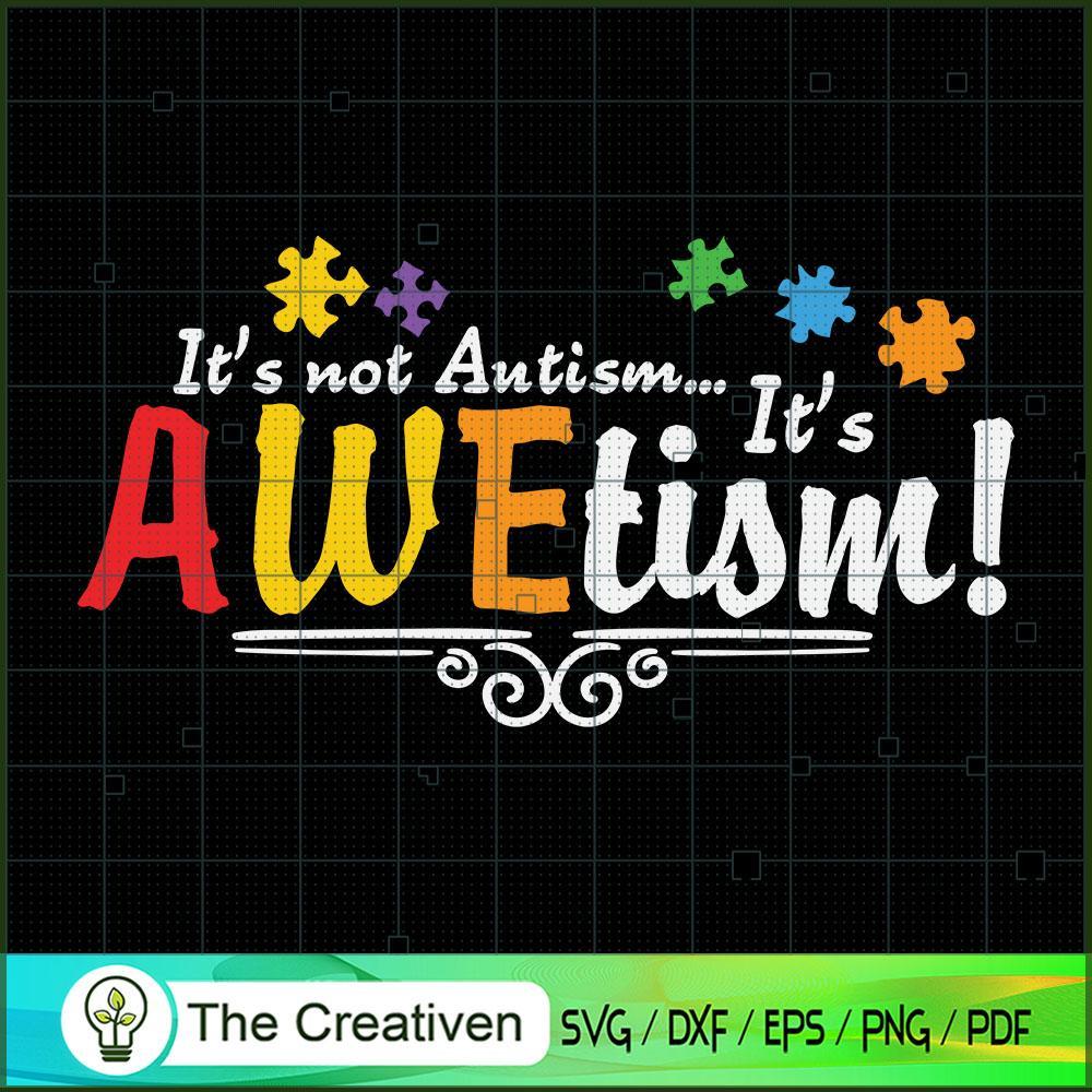 It's Not Autism It's Awe-tism SVG, Autism Awareness SVG, Puzzle Piece SVG 1 12 copy 54