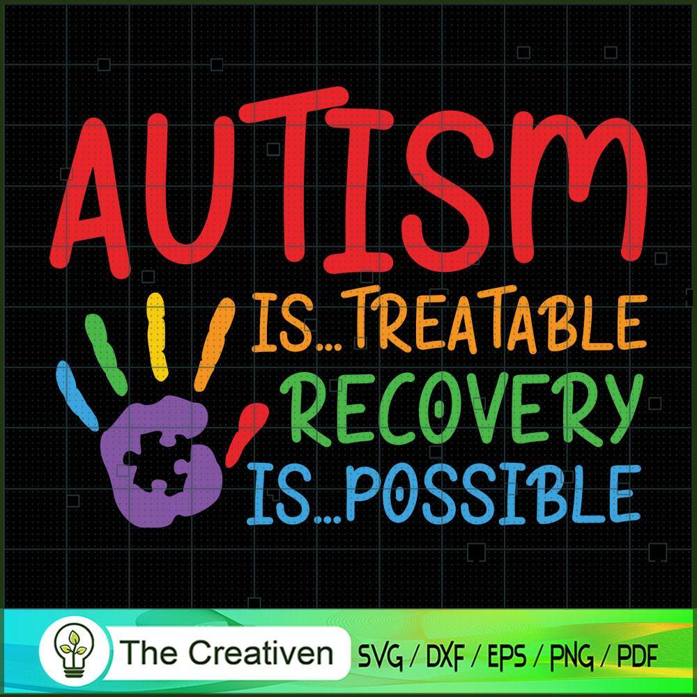 Autism is Treatable Recovery SVG Cut File for Cricut 1 Autism is Treatable Recovery SVG Cut File for Cricut