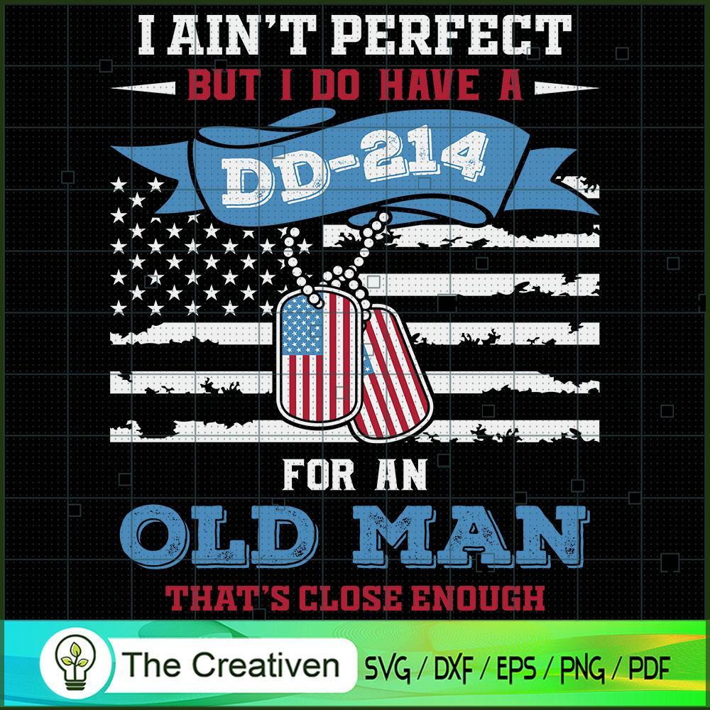 Veteran DD 214 I Ain't Perfe SVG Cut File for Cricut 1 Veteran DD 214 I Ain't Perfe SVG Cut File for Cricut