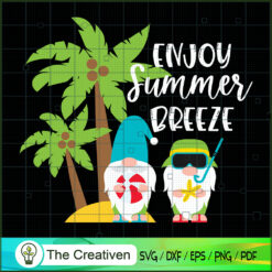 Enjoy Summer Breeze Gnomes, Summer SVG, Gnomes SVG