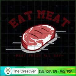 Eat Meat SVG , Meat Fresh All Day SVG , Trending SVG