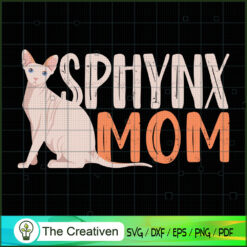 Sphynx Mom SVG , Cat SVG files For Cricut, Cat SVG, Cat Silhouette