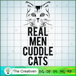 Real Men Cuddle Cats SVG Cut File for Cricut & Silhouette