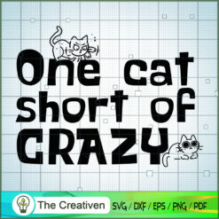 One Cat Short Of Crazy SVG Cut File for Cricut & Silho Design 16583