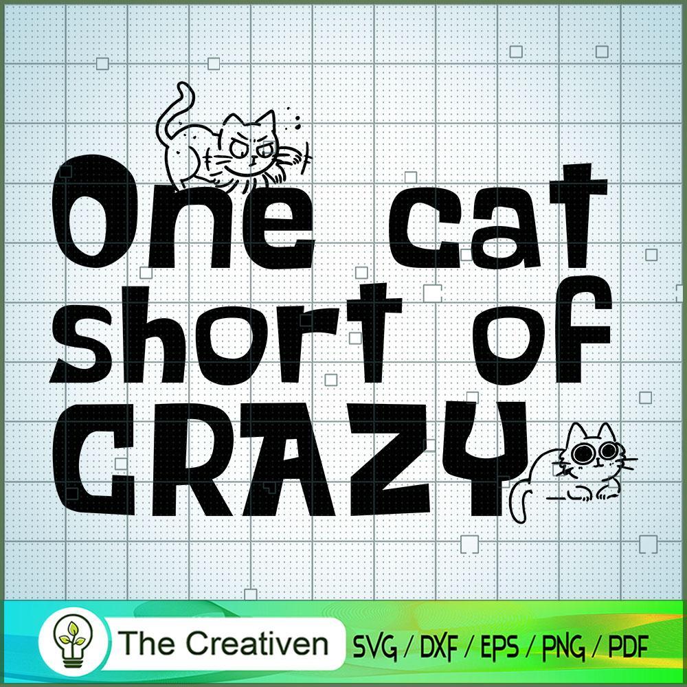 One Cat Short Of Crazy SVG Cut File for Cricut & Silho Design 16583 1 One Cat Short Of Crazy SVG Cut File for Cricut & Silho Design 16583