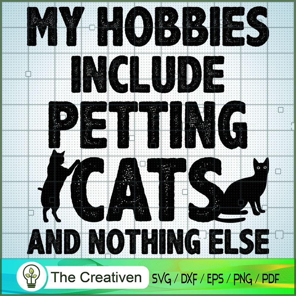 My Hobbies Include Petting C SVG Cut File for Cricut 1 My Hobbies Include Petting C SVG Cut File for Cricut