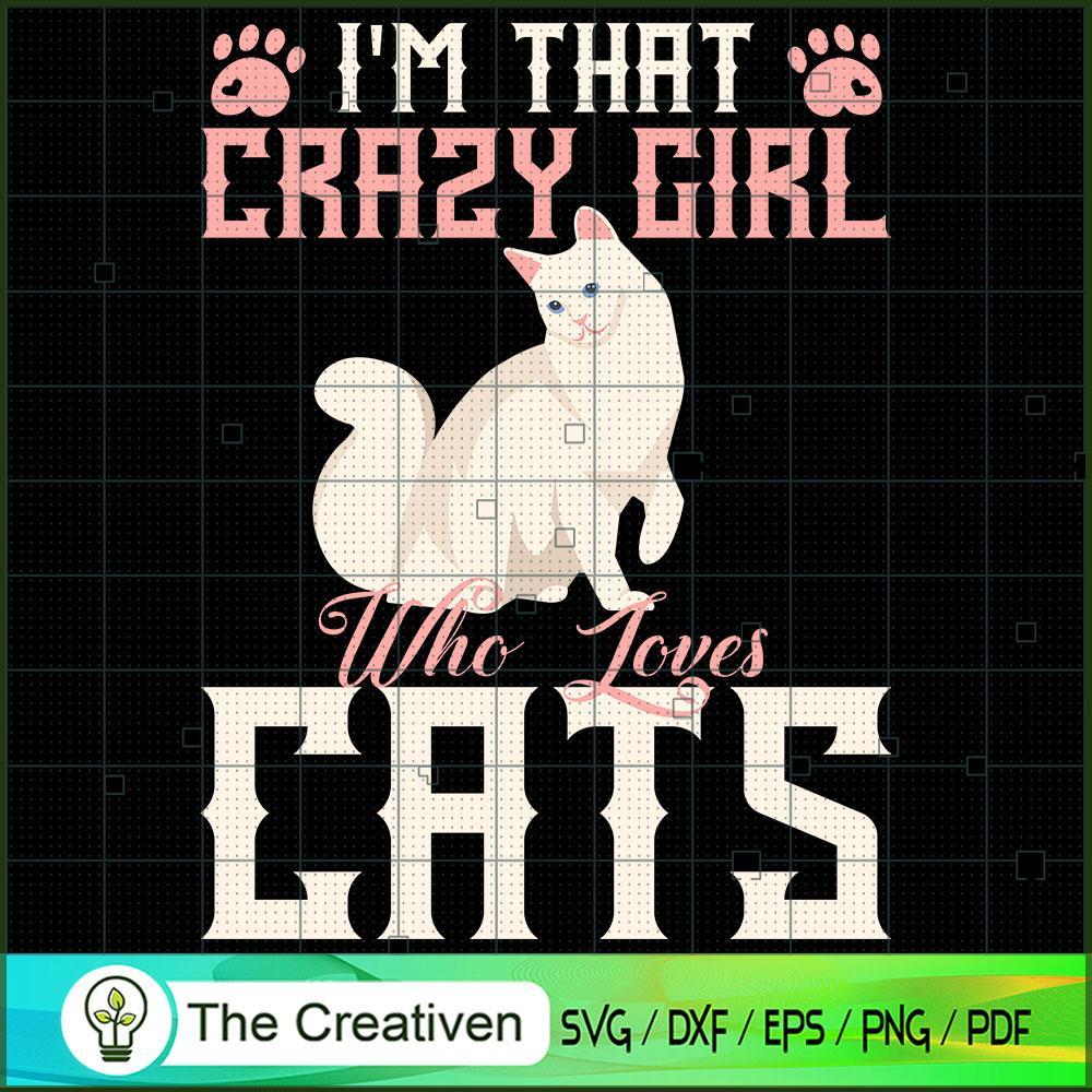 I'm That Crazy Girl Who Love SVG Cut File for Cricut 1 I'm That Crazy Girl Who Love SVG Cut File for Cricut