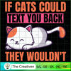 If Cats Could Text You Back  SVG Cut File for Cricut