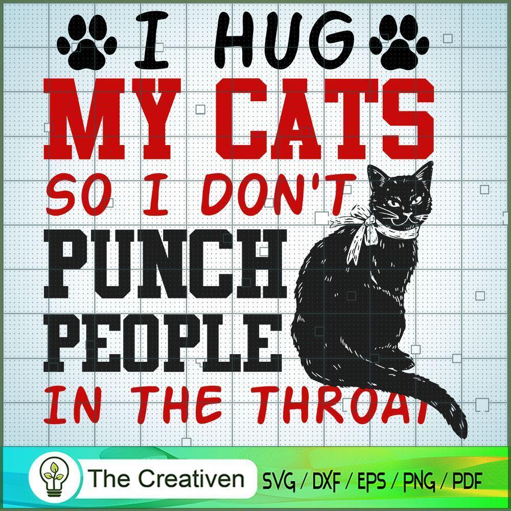I Hug My Cats So I Don't Pun SVG Cut File for Cricut 1 I Hug My Cats So I Don't Pun SVG Cut File for Cricut