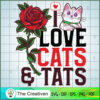 I Love Cats And Tats SVG Cut File for Cricut & Silhouette