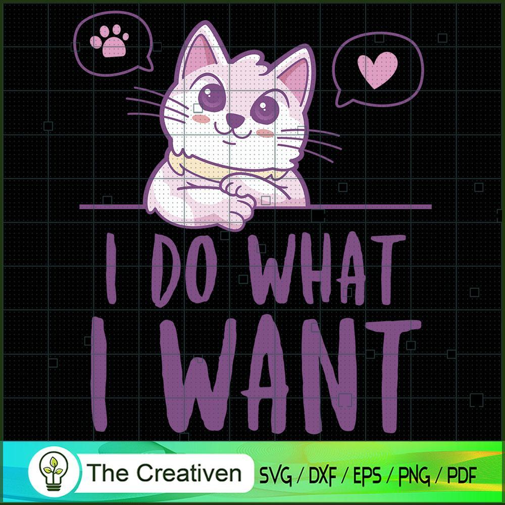 I Do What I Want SVG Cut File for Cricut & Silhouette Design 16477 1 I Do What I Want SVG Cut File for Cricut & Silhouette Design 16477