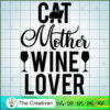 Cat Mom Cat Mother Wine Lover SVG Cut File for Cricut & Silhouette 3 11 copy 49