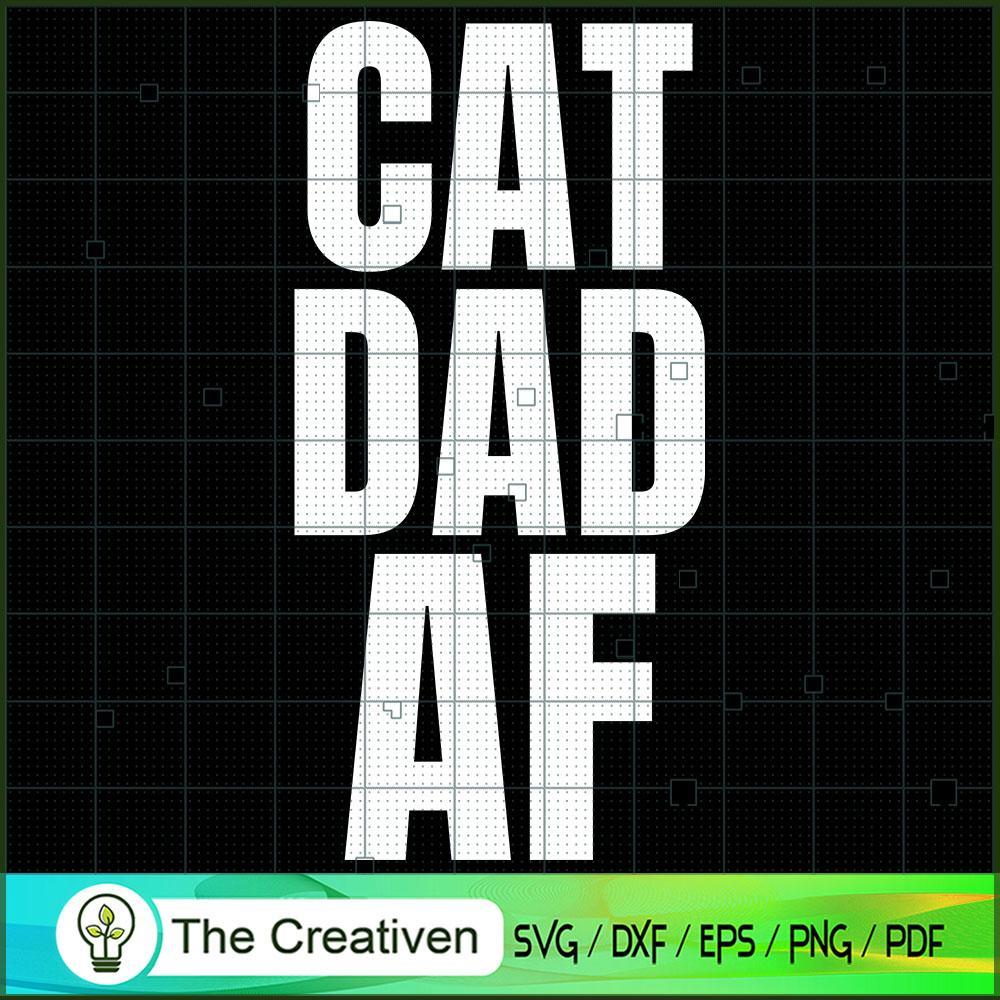 Cat Dad AF SVG , Cat SVG files For Cricut, Cat SVG, Cat Silhouette 1 Cat Dad AF SVG , Cat SVG files For Cricut, Cat SVG, Cat Silhouette