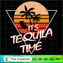 It's Tequila Time Funny Tequ SVG Cut File for Cricut