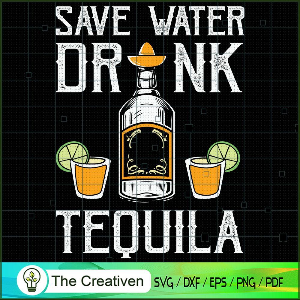 Save Water Drink Tequila Fun SVG Cut File for Cricut 1 Save Water Drink Tequila Fun SVG Cut File for Cricut