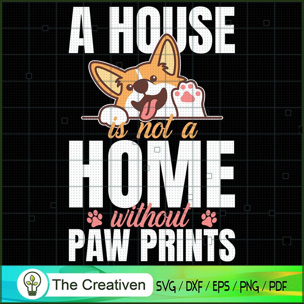 A Home Without Paw Prints Dogs SVG , Dog SVG , Dog Silhouette 1 A Home Without Paw Prints Dogs SVG , Dog SVG , Dog Silhouette