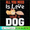 All You Need is Love and a Dog SVG , Dog SVG , Dog Silhouette 2 42 copy 20