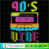 90s Vibe for 90s Music Lover Cassette SVG, Vintage 80s SVG, Old Style SVG 2 27 copy 35