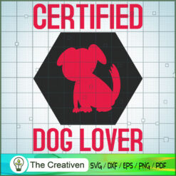Certified Dog Lover  SVG , Dog SVG , Dog Silhouette