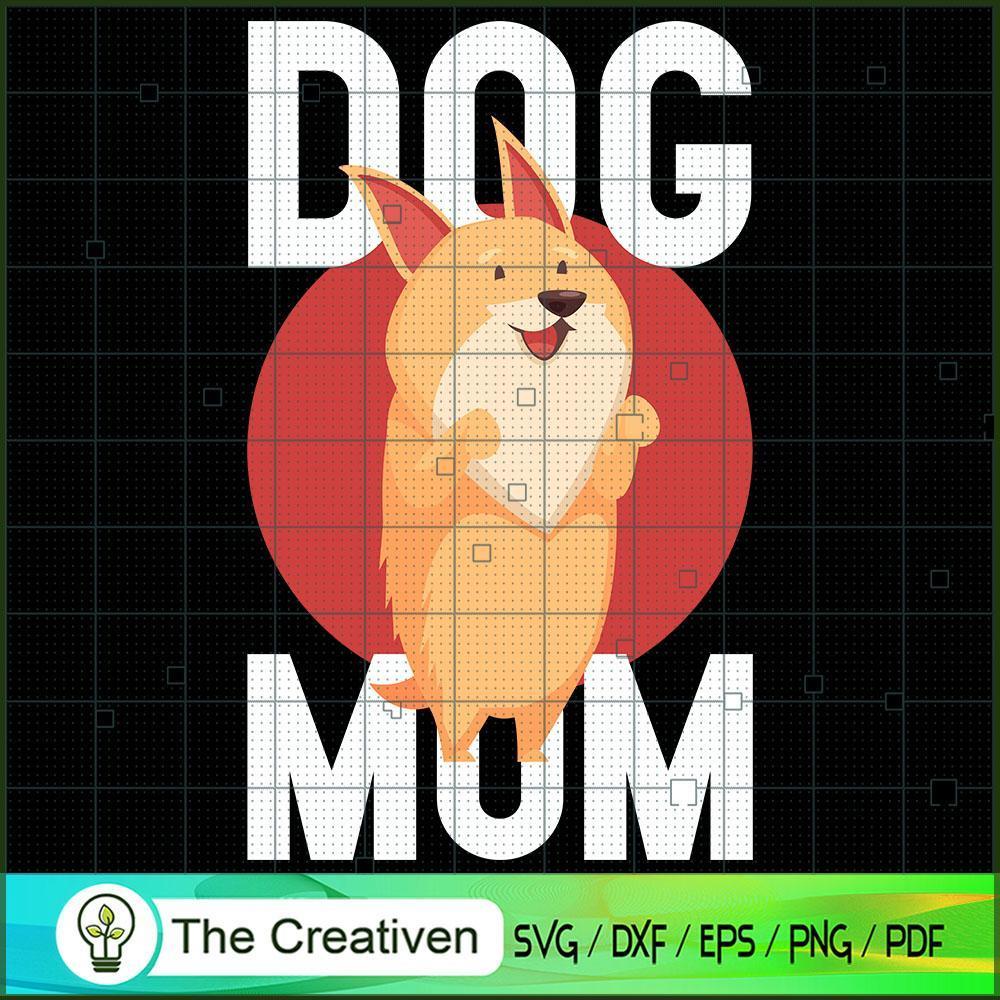 Dog Mom SVG , Dog SVG , Dog Silhouette , Mother Day SVG 1 Dog Mom SVG , Dog SVG , Dog Silhouette , Mother Day SVG