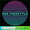 80s Freestyle I Love 80s Music Retro SVG, Vintage 80s SVG, Old Style SVG 2 5 copy 47