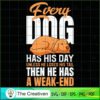 Every Dog Has His Day Unless SVG Cut File for Cricut 2 16 copy 41