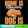 Home is Wherever My Dog SVG , Dog SVG , Dog Silhouette