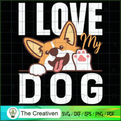 I Love My Dog SVG , Dog SVG , Dog Silhouette