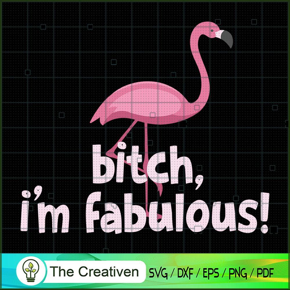 Im Fabulous Pink Flamingo SVG, Animal Lover SVG, Flamingo SVG 1 Im Fabulous Pink Flamingo SVG, Animal Lover SVG, Flamingo SVG