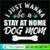 I Just Wanna Be a Stay at Ho SVG Cut File for Cricut 3 15 copy 42